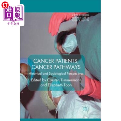 海外直订医药图书Cancer Patients, Cancer Pathways: Historical and Sociological Perspectives 癌症患者，癌症途径:历史