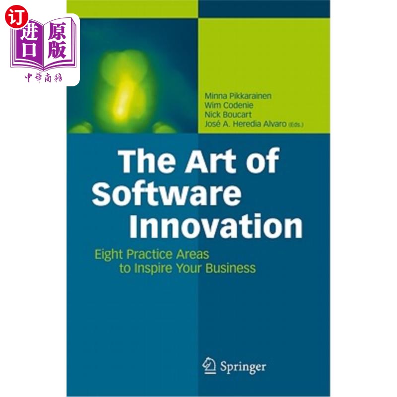 海外直订The Art of Software Innovation: Eight Practice Areas to Inspire Your Business 软件创新的艺术：八个实践领域