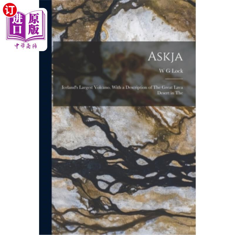 海外直订Askja; Iceland's Largest Volcano. With a Description of The Great Lava Desert in Askja;冰岛最大