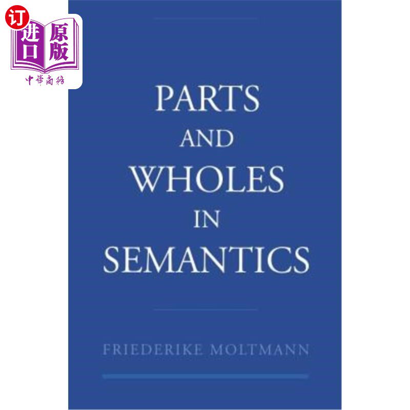 海外直订parts and wholes in semantics 语义学中的部分与整体