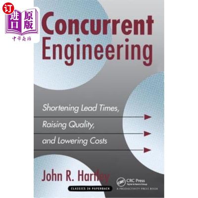 海外直订Concurrent Engineering: Shortening Lead Times, Raising Quality, and Lowering Cos 并行工程:缩短交货时间，提