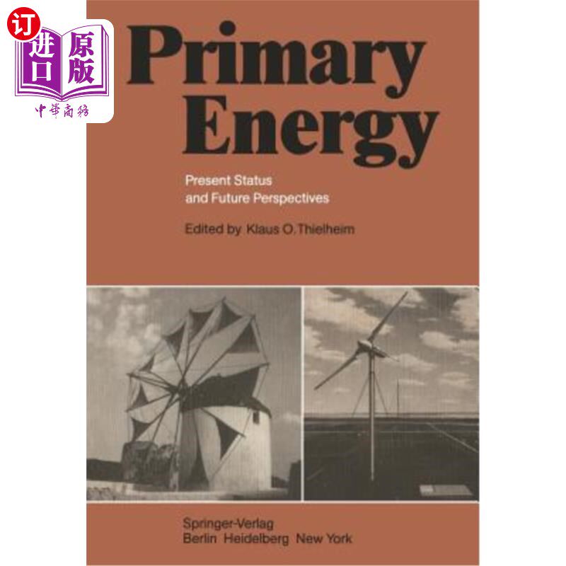 海外直订Primary Energy: Present Status and Future Perspectives 一次能源:现状与未来展望