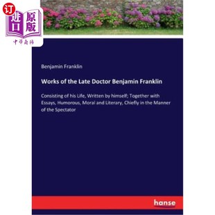 Late Doctor Benjamin 海外直订Works 已故医生本杰明富兰克林 the Franklin 作品