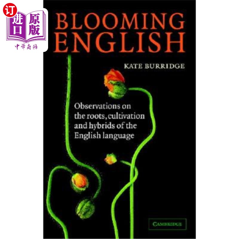 海外直订Blooming English: Observations on the Roots, Cultivation and Hybrids of the Engl 盛开的英语:英语的根源、培养和