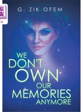 海外直订We Don't Own Our Memories Anymore 我们不再拥有自己的记忆