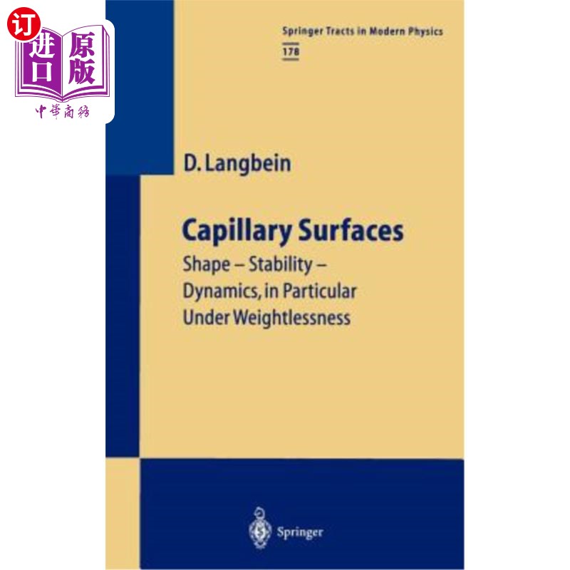 海外直订医药图书Capillary Surfaces: Shape -- Stability -- Dynamics, in Particular Under Weightle 毛细血管表面：形状