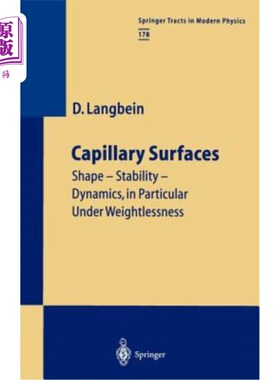 海外直订医药图书Capillary Surfaces: Shape -- Stability -- Dynamics, in Particular Under Weightle 毛细血管表面：形状