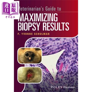 兽医 大化活检结果指南 Veterinarian S Guide To Maximizing Biopsy Results 英文原版 F Yvonne Schulman 【中商原版】 Wil