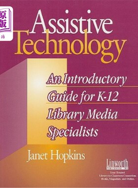 海外直订Assistive Technology: An Introductory Guide for K-12 Library Media Specialists 辅助技术:K-12图书馆媒体专家