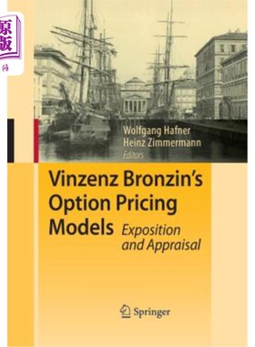 海外直订Vinzenz Bronzin's Option Pricing Models: Exposition and Appraisal 勃朗辛期权定价模型：解释与评价