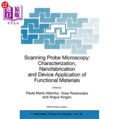 海外直订Scanning Probe Microscopy: Characterization, Nanofabrication and Device Applicat 扫描探针显微镜:功能材料的