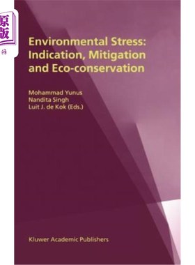 海外直订Environmental Stress: Indication, Mitigation and Eco-Conservation 环境压力：指示、缓解和生态保护
