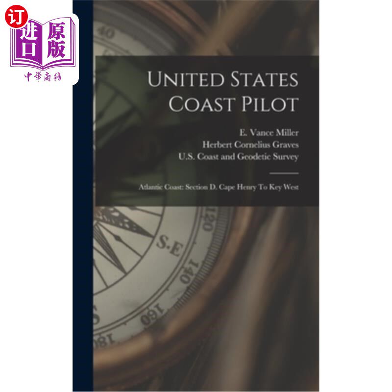 海外直订United States Coast Pilot: Atlantic Coast: Section D. Cape Henry To Key West 美国海岸领航员:大西洋海岸:d区