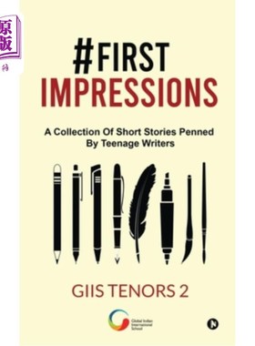 海外直订#First impressions: A Collection Of Short Stories Penned By Teenage Writers #第一印象:青少年作家短篇小说集