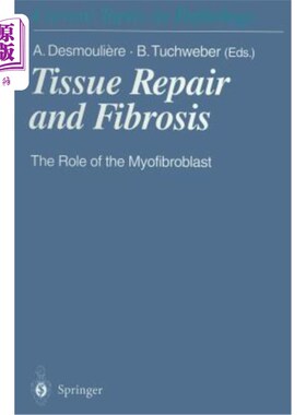 海外直订医药图书Tissue Repair and Fibrosis: The Role of the Myofibroblast 组织修复与纤维化：肌成纤维细胞的作用