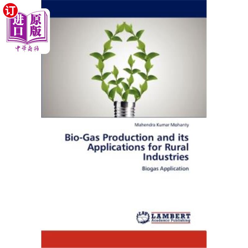 海外直订Bio-Gas Production and its Applications for Rural Industries 沼气生产及其在农村工业中的应用