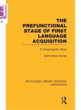 海外直订The Prefunctional Stage of First Language Acquistion (Rle Linguistics C: Applied 第一语言习得的功能前阶段（