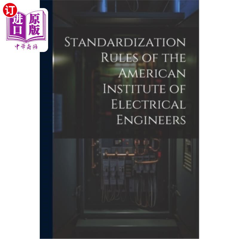 海外直订Standardization Rules of the American Institute of Electrical Engineers 美国电气工程师学会标准化规则