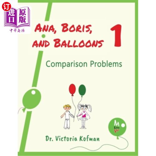 海外直订Ana, Boris, and Balloons 1: Comparison Problems 安娜，鲍里斯和气球1:比较问题
