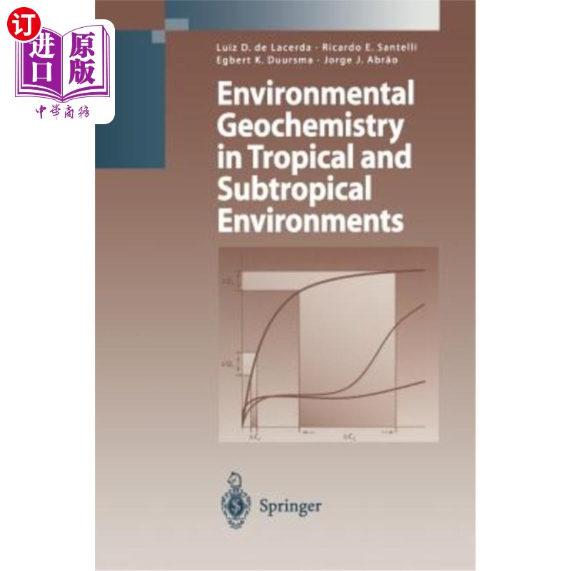 海外直订Environmental Geochemistry in Tropical and Subtropical Environments 热带和亚热带环境地球化学