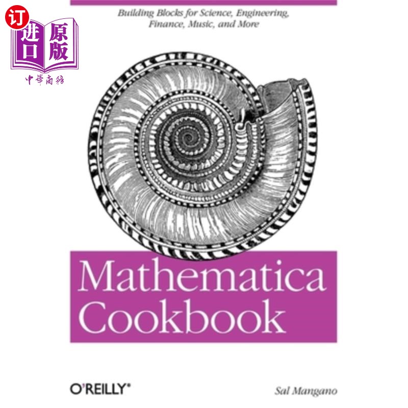 海外直订Mathematica Cookbook: Building Blocks for Science, Engineering, Finance, Music,  Mathematic