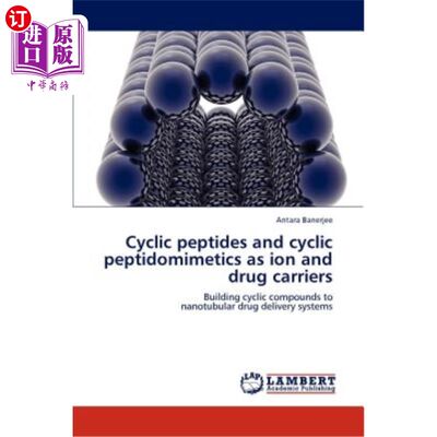 海外直订Cyclic peptides and cyclic peptidomimetics as ion and drug carriers 作为离子和药物载体的环肽和环拟肽