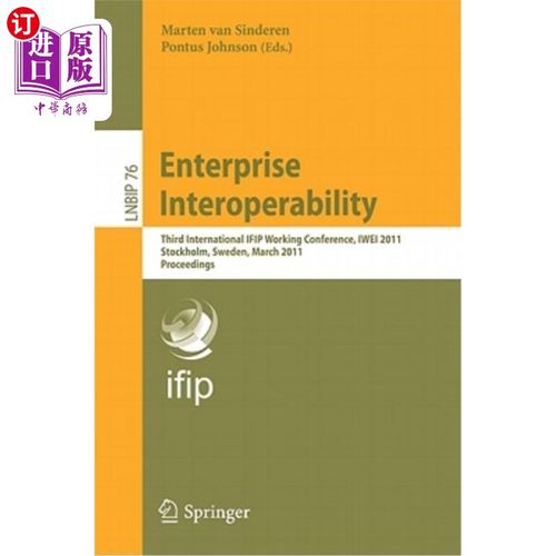 海外直订Enterprise Interoperability: Third International IFIP Working Conference, IWEI 2 企业互操作性：第三届国际IF