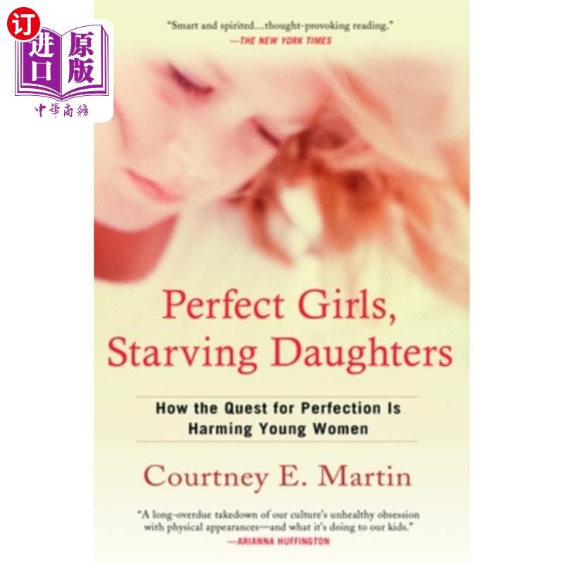 海外直订医药图书Perfect Girls, Starving Daughters: How the Quest for Perfection is Harming Young 完美女孩,饥饿的女