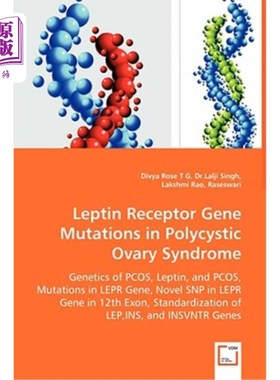 海外直订Leptin Receptor Gene Mutations in Polycystic Ovary Syndrome - Genetics of PCOS,  瘦素受体基因突变多囊卵巢综