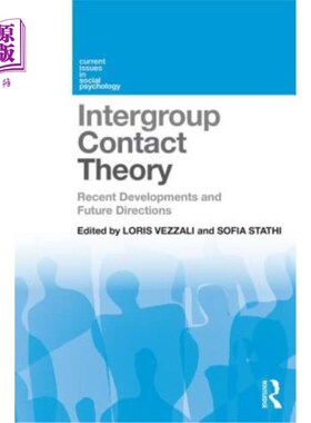 海外直订Intergroup Contact Theory: Recent Developments and Future Directions 群体间接触理论:最新发展与未来方向