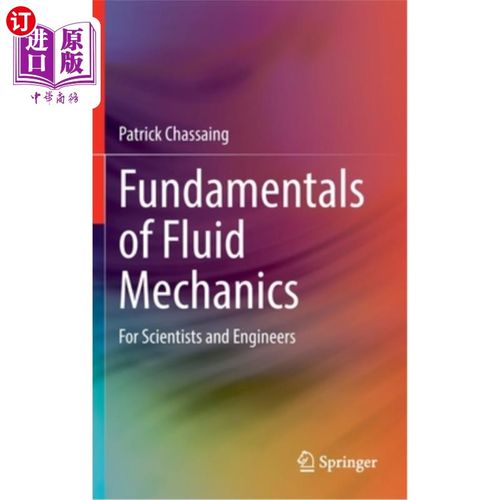 海外直订Fundamentals of Fluid Mechanics: For Scientists and Engineers 流体力学基础:给科学家和工程师
