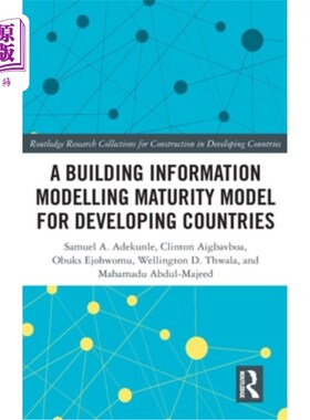 海外直订A Building Information Modelling Maturity Model for Developing Countries 发展中国家建筑信息模型成熟度模型