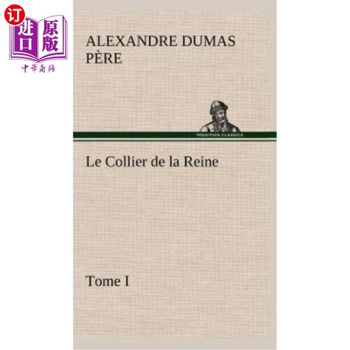 海外直订法语 Le Collier de la Reine, Tome I 女王的项链，Tome I