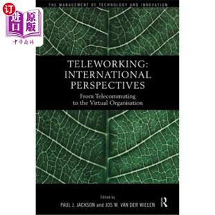 海外直订Teleworking: New International Perspectives from Telecommuting to the Virtual Or 远程工作：从远程办公到虚拟
