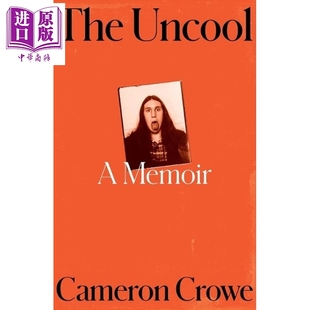 不酷 《几近成名》导演卡梅伦 克罗自传 Uncool A Memoir 英文原版 Cameron Crowe 摇滚乐时代【中商原版】