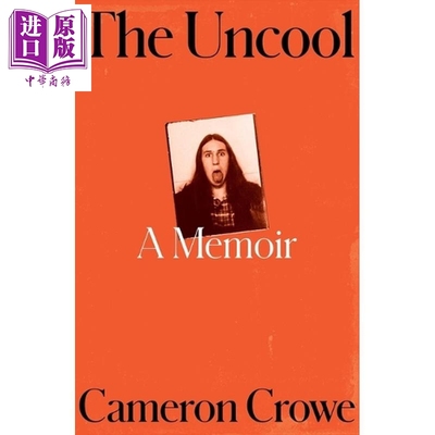 不酷 《几近成名》导演卡梅伦 克罗自传 Uncool A Memoir 英文原版 Cameron Crowe 摇滚乐时代【中商原版】