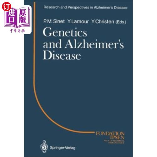 海外直订医药图书Genetics and Alzheimer's Disease: Colloque Medecine Et Recherche 2. Meeting Pari 遗传学与阿尔茨海默