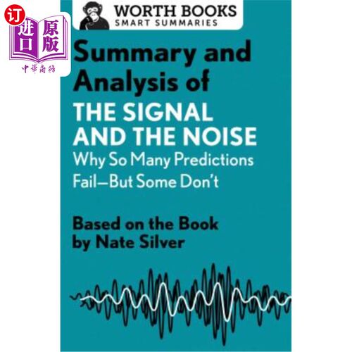 海外直订Summary and Analysis of the Signal and the Noise: Why So Many Predictions Fail-- 《信号与噪音:为什么这么多