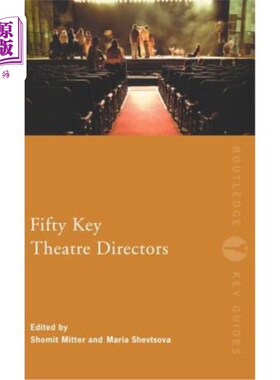 海外直订Fifty Key Theatre Directors 五十位主要戏剧导演