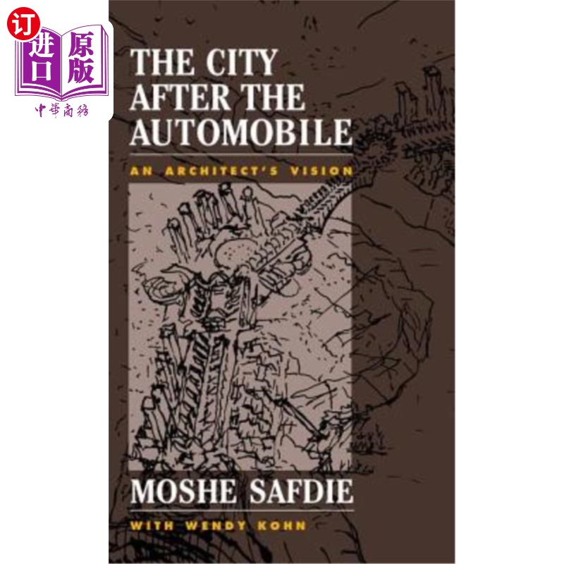 海外直订The City After The Automobile: An Architect's Vision 汽车时代后的城市:建筑师的愿景