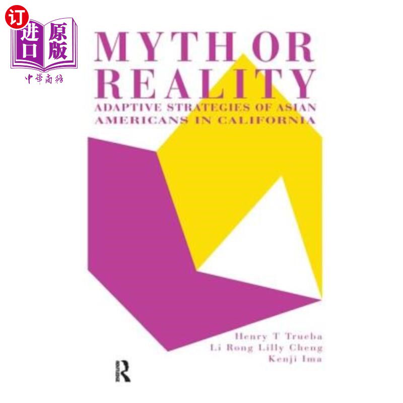 海外直订Myth or Reality?: Adaptive Strategies of Asian Americans in California 神话还是现实?:加州亚裔美国人的适应策