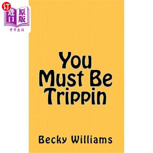 海外直订You Must Be Trippin 你一定是特里平