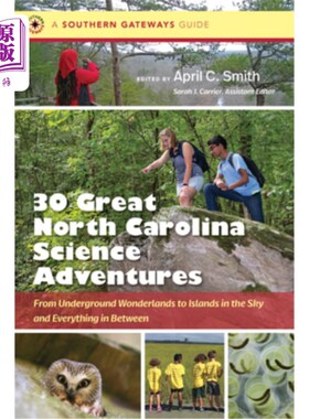 海外直订Thirty Great North Carolina Science Adventures: From Underground Wonderlands to  30大北卡罗来纳科学冒险:从