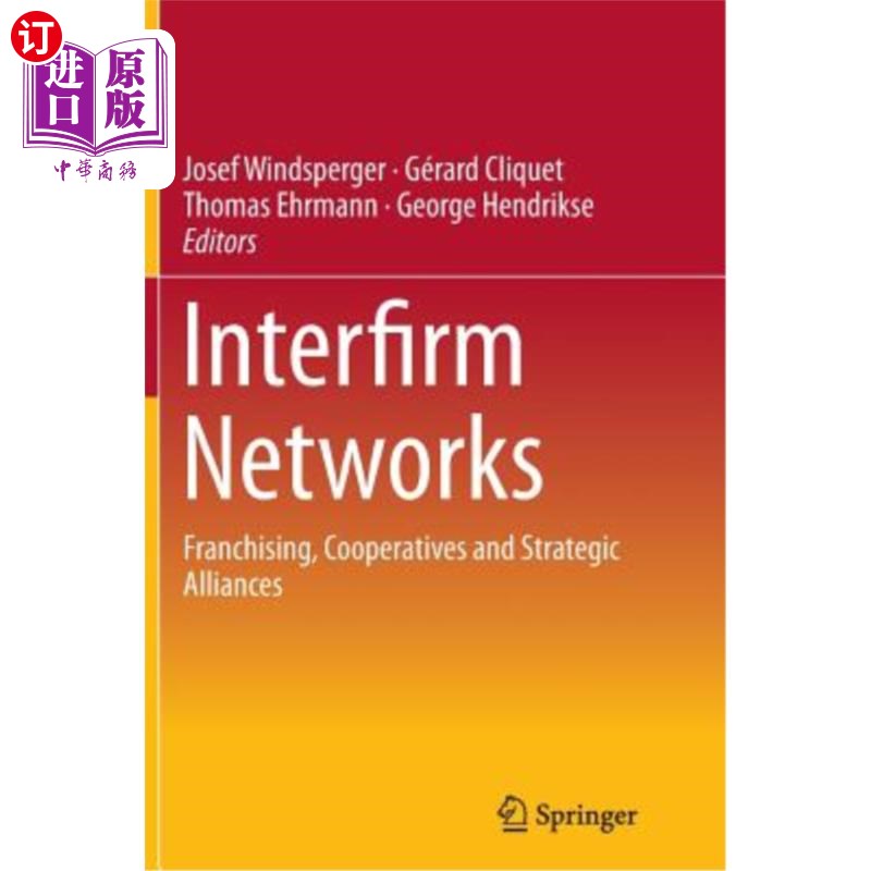 海外直订Interfirm Networks: Franchising, Cooperatives and Strategic Alliances 企业间：特许经营、合作社和战略联