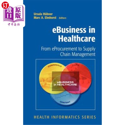 海外直订医药图书eBusiness in Healthcare: From eProcurement to Supply Chain Management 医疗保健电子商务：从电子采购