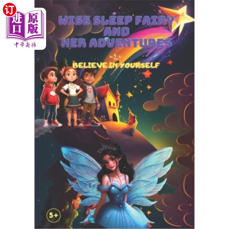 海外直订Wise Sleep Fairy and Her Adventures: Believe in Yourself 聪明的睡眠仙女和她的冒险:相信你自己