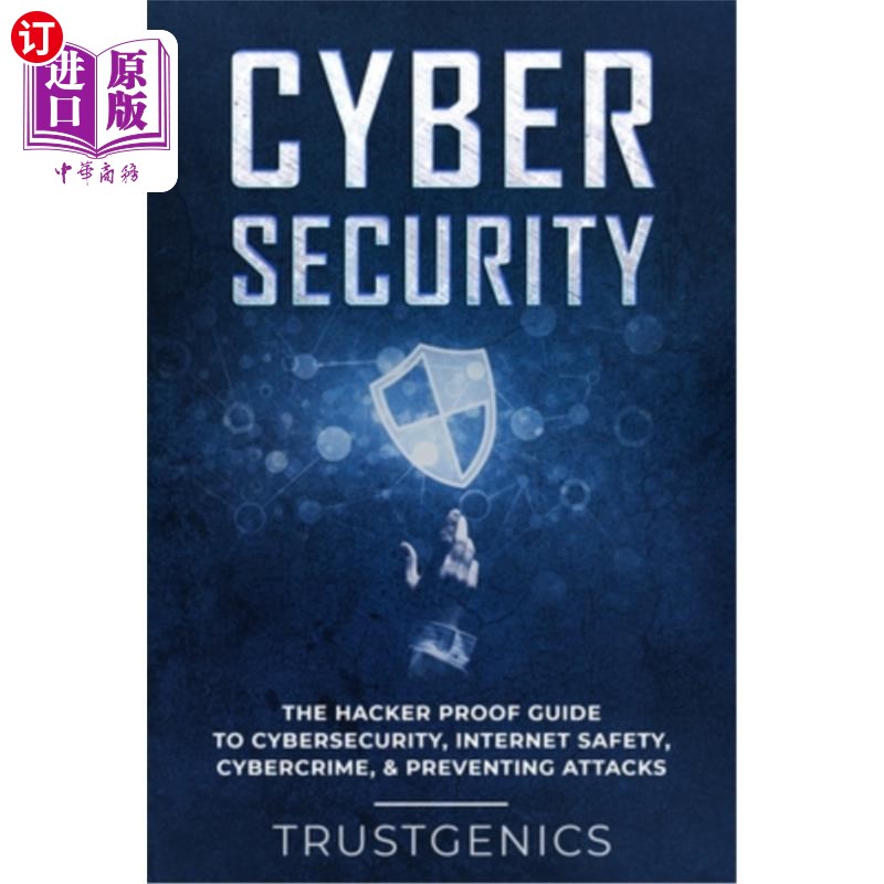 海外直订Cybersecurity: The Hacker Proof Guide To Cybersecurity, Internet Safety, Cybercr 安全:安全，安