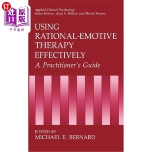 海外直订医药图书Using Rational-Emotive Therapy Effectively: A Practitioner's Guide 有效使用理性情绪疗法:从业者指南