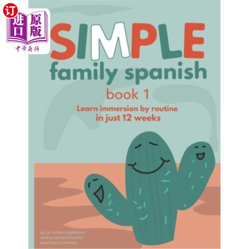 海外直订Simple Family Spanish: Learn immersion by routine in just 12 weeks 简单家庭西班牙语:在12周内学习浸入式学习