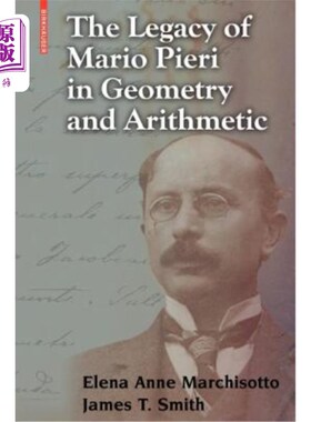 海外直订The Legacy of Mario Pieri in Geometry and Arithmetic 马里奥·皮耶里在几何和算术方面的遗产